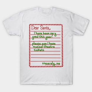 Dear santa (musical theatre tickets) T-Shirt